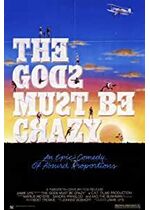 The Gods Must Be Crazy