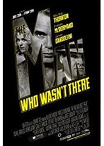The Man Who Wasn't There