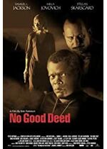 No Good Deed