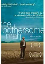 The Bothersome Man
