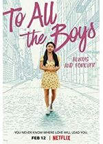 To All the Boys: Always and Forever