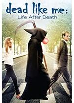 Dead Like Me: Life After Death