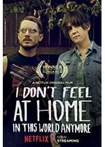 I Don't Feel at Home in This World Anymore.