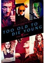 Too Old to Die Young